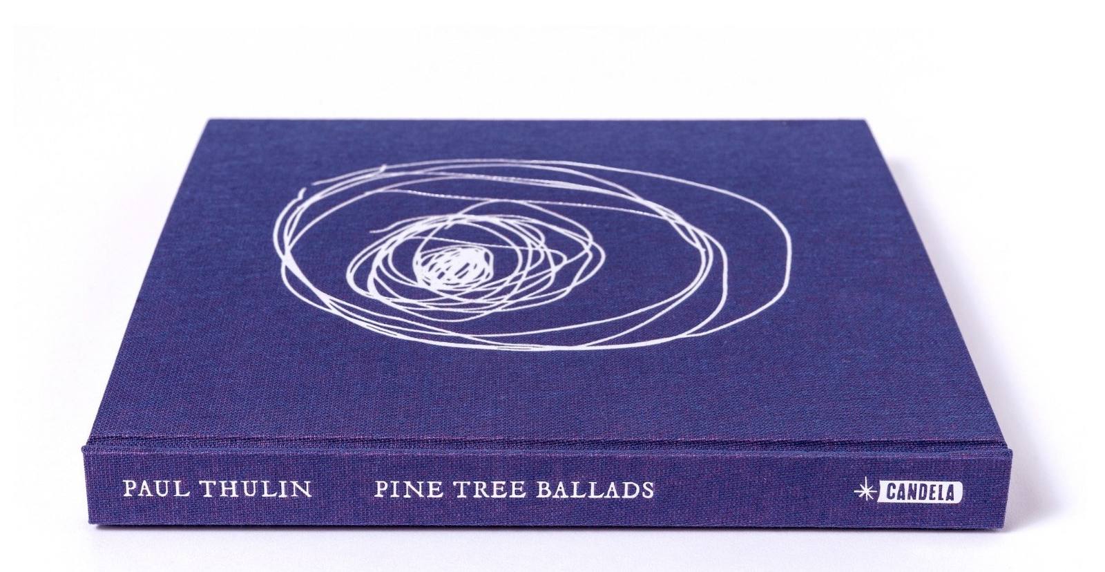 Pine Tree Ballads, the book: blue cloth cover with a silver spiral, Candela Books